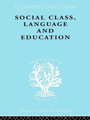cover image of Social Class Language and Education